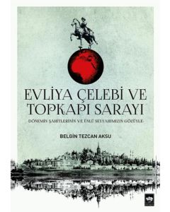 Evliya Çelebi ve Topkapı Sarayı