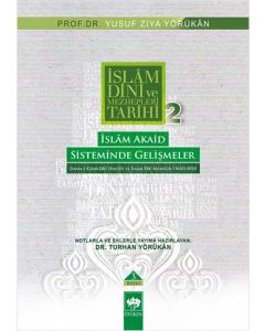 İslam Dini ve Mezhepleri Tarihi 2: İslam Akaid Sisteminde Gelişmeler