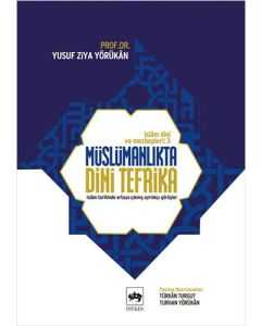 İslam Dini ve Mezhepleri Tarihi 3: Müslümanlıkta Dini Tefrika