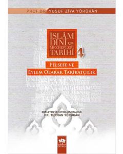 İslam Dini ve Mezhepleri Tarihi 4 - Felsefe ve Eylem Olarak Tarikatçılık