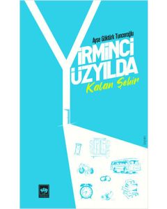 Yirminci Yüzyılda Kalan Şehir