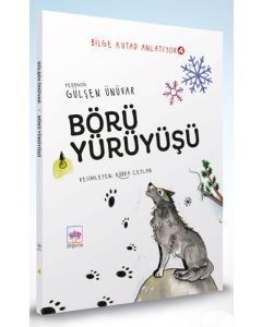 Bilge Kutad Anlatıyor 4 - Börü Yürüyüşü (Ciltli)