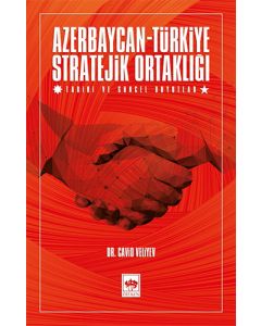 Azerbaycan-Türkiye Stratejik Ortaklığı