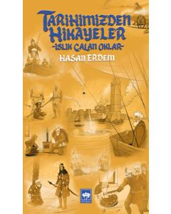 Tarihimizden Hikâyeler - Islık Çalan Oklar