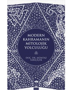 Modern Kahramanın Mitolojik Yolculuğu