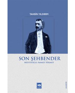 Son Şehbender - Müftüoğlu Ahmet Hikmet