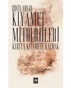 Kıyamet Mitolojileri - Kurtla Kıyamete Kalmak
