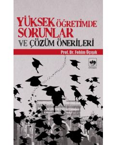 Yüksek Öğretimde Sorunlar ve Çözüm Önerileri
