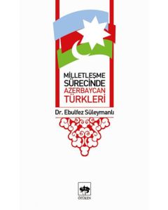 Milletleşme Sürecinde Azerbaycan Türkleri