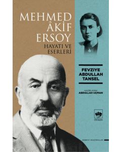Mehmed Akif Ersoy - Hayatı ve Eserleri