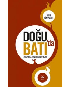 Doğu'da Batı'da İrrasyonel Düşüncenin Boyutları