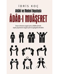 Ahlaki ve Medeni Boyutuyla Adab-ı Muaşeret