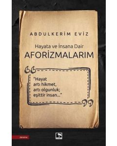 Hayata ve İnsana Dair Aforizmalarım