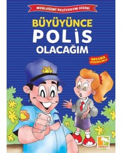 Büyüyünce Polis Olacağım
