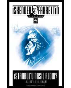 İstanbul'u Nasıl Aldık?