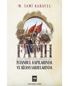 Fatih - İstanbul Kapılarında ve Bizans Saraylarında