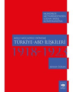 Milli Mücadele Dönemi Türkiye-ABD İlişkileri (1918-1923)