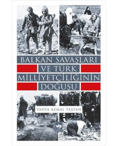 Balkan Savaşları ve Türk Milliyetçiliğinin Doğuşu