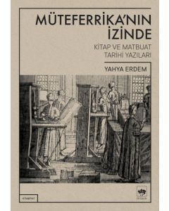 Müteferrika'nın İzinde - Kitap ve Matbuat Tarihi Yazıları