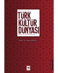 Gelenekten Geleceğe Türk Kültür Dünyası