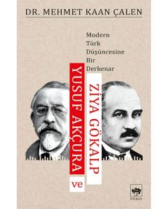 Yusuf Akçura ve Ziya Gökalp