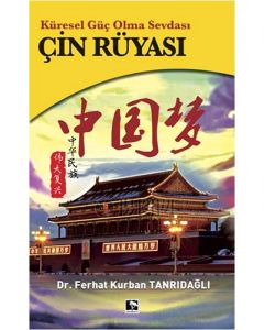 Çin Rüyası - Küresel Güç Olma Sevdası