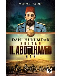 Dahi Hükümdar: Sultan 2. Abdülhamid Han