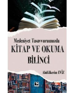 Modern Tasavvurumuzda Kitap ve Okuma Bilinci