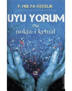 Uyu Yorum / Nokta-i Kemal