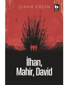 İlhan, Mahir, David
