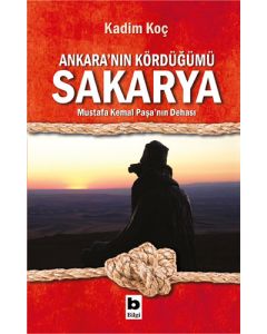 Ankara’nın Kördüğümü Sakarya