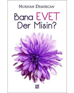 Bana Evet Der Misin?