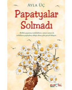 Papatyalar Solmadı