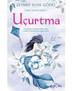 Uçurtma - Umut Kıyısı Serisi 1