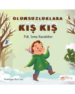 Olumsuzluklara Kış Kış