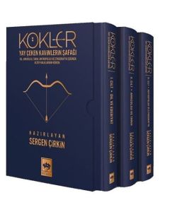 Kökler: Yay Çeken Kavimlerin Şafağı Seti - 3 Kitap Takım (Ciltli)