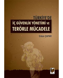 Türkiye'de İç Güvenlik Yönetimi ve Terörle Mücadele