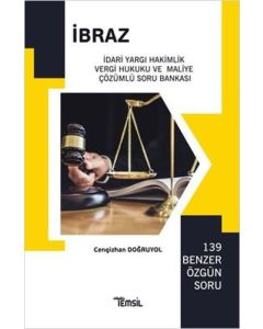 İbraz - İdari Yargı Hakimlik Vergi Hukuku ve Maliye Çözümlü Soru Bankası