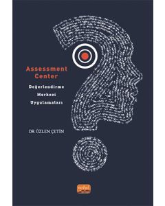 Assessment Center - Değerlendirme Merkezi Uygulamaları