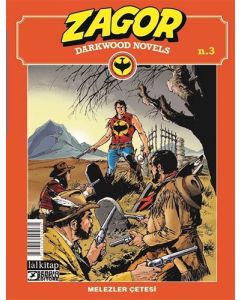 Zagor Darkwood Novels Sayı 3 - Melezler Çetesi