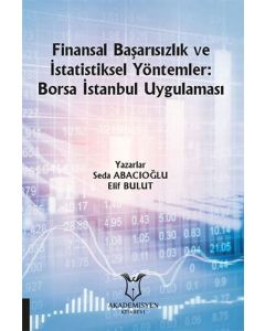 Finansal Başarısızlık ve İstatistiksel Yöntemler: Borsa İstanbul Uygulaması