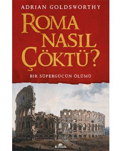 Roma Nasıl Çöktü? 