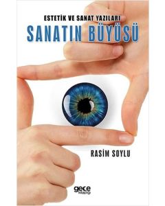 Estetik ve Sanat Yazıları Sanatın Büyüsü