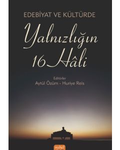 Edebiyat ve Kültürde Yalnızlığın 16 Hali