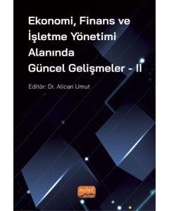 Ekonomi Finans ve İşletme Yönetimi Alanında Güncel Gelişmeler - 2