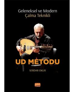 Geleneksel ve Modern Çalma Teknikli UD Metodu