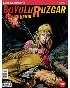 Büyülü Rüzgar Sayı 112 - Alice Karanlıkta