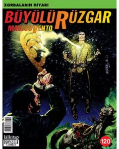 Büyülü Rüzgar Sayı 120 - Zorbaların Diyarı