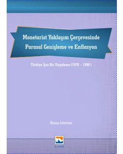 Monetarist Yaklaşım Çerçevesinde Parasal Genişleme ve Enflasyon