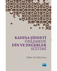 Kadına Şiddeti Önlemede Din ve Değerler Eğitimi